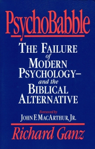 PsychoBabble; The Failure of Modern Psychology - and the Biblical Alternative