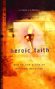 Heroic Faith. How to live a life of extreme devotion